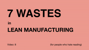 8 Wastes in Lean Manufacturing